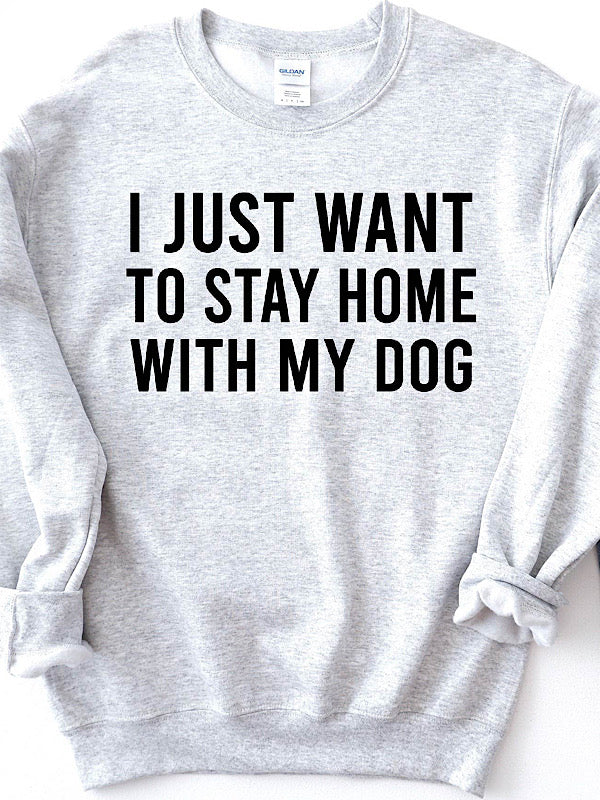 *Preorder* Stay Home with my Dog (Athletic Grey Sweatshirt)