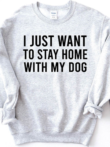 *Preorder* Stay Home with my Dog (Athletic Grey Sweatshirt)