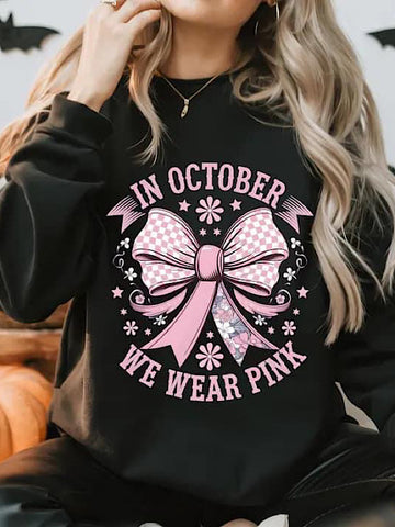 *Preorder* In October we wear pink