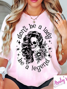 *Preorder* Don’t be a lady be a legend