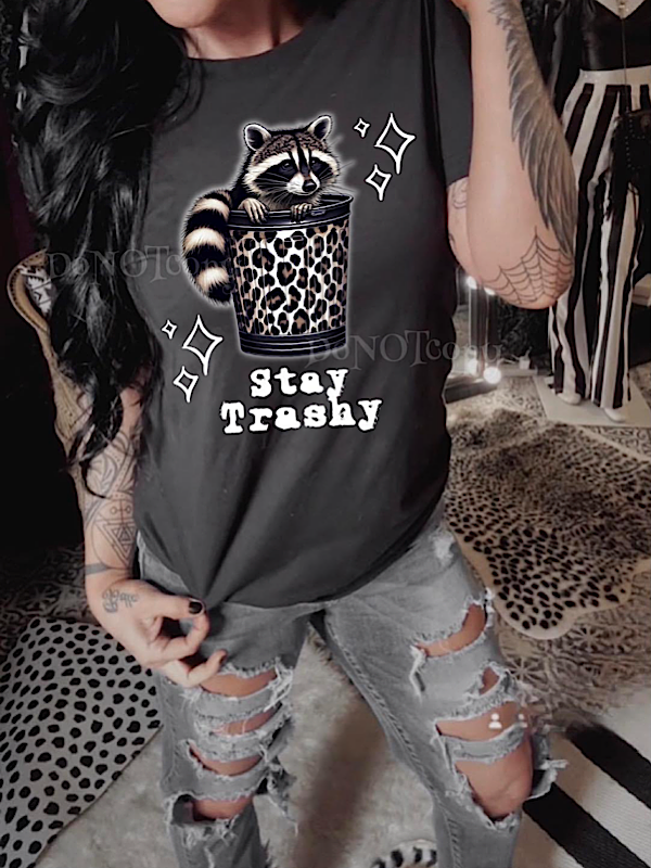 *Preorder* Stay Trashy