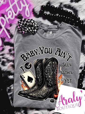 *Preorder* Baby you ain’t tee