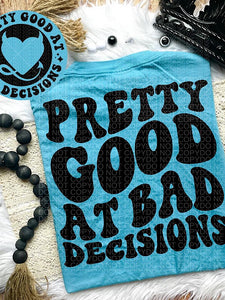 *Preorder* Pretty Good at Bad Decisions