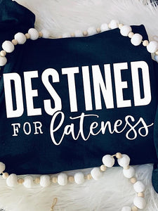 *Preorder* Destined for lateness