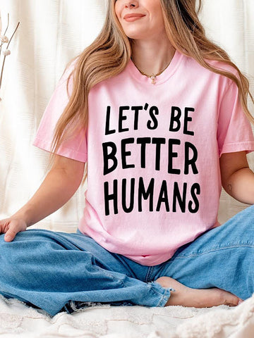 *Preorder* Lets be better humans