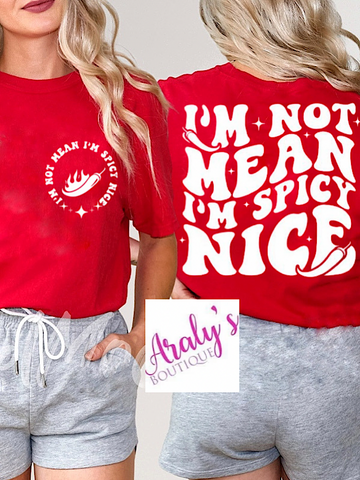 *Preorder* Not mean spicy nice