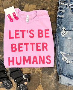 *Preorder* Let’s be better humans