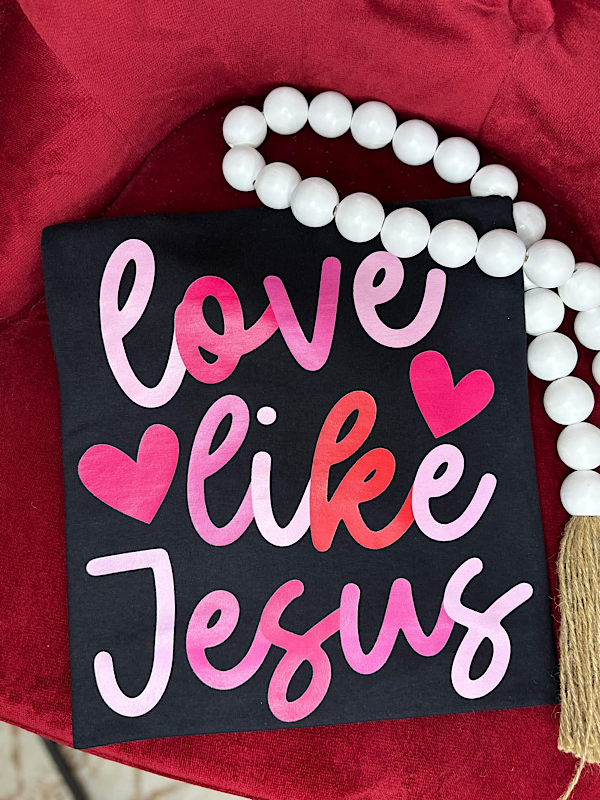 *Preorder* Love like Jesus tee