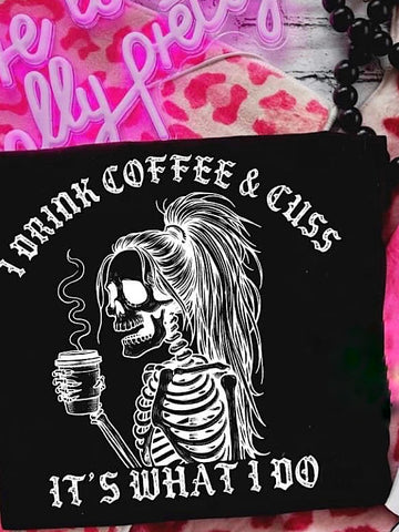 *Preorder* Drink coffee & Cuss tee