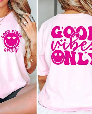 *Preorder* Good Vibes Only