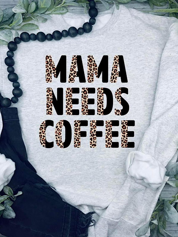 *Preorder* mama Needs coffee