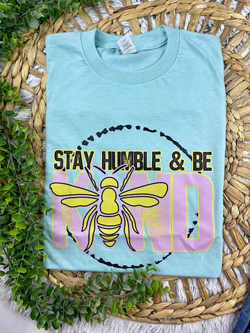 *Preorder* Stay Humble & Be Kind
