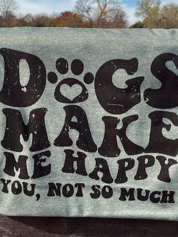 *Preorder* Dogs make me tee