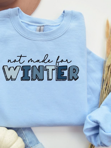 *Preorder* Not made for winter