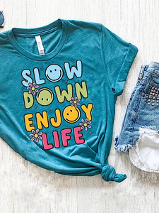 *Preorder* Slow down enjoy life