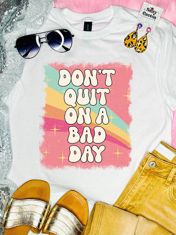*Preorder* Don’t quit on a bad day